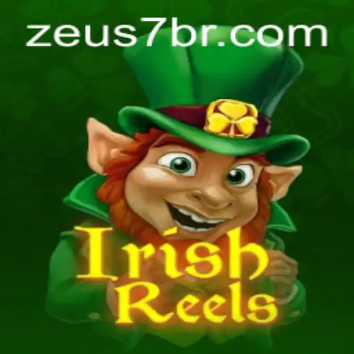 Descubra IrishReels: A Atração Principal do ZEUS7.BET